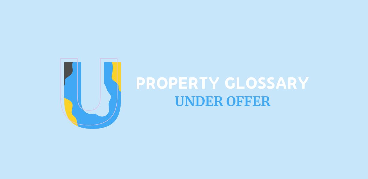U is for Under Offer